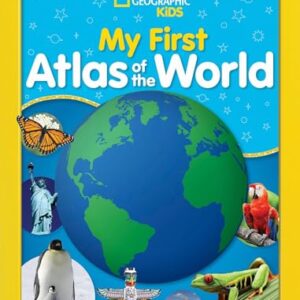National Geographic Kids My First Atlas of the World: A Child's First Picture Atlas