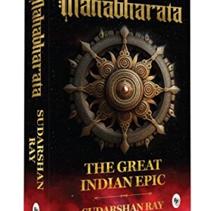 Mahabharata: The Great Indian Epic by Sudarshan Ray - English | Paperback | Book on Ancient Indian Stories about Pandavas and Kauravas | Kurukshetra War | Greatest Epic of India