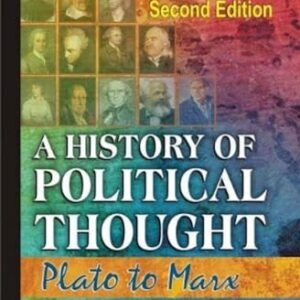HISTORY OF POLITICAL THOUGHT: PLATO TO MARX, 2ND EDN