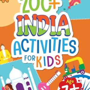 Activity Book for Kids - 200+ India Activities - Discover India - General Knowledge Book for Children - Picture Book - Early Learning - Age 7+ - Indian History and Culture - Languages, Places, Cuisine of India