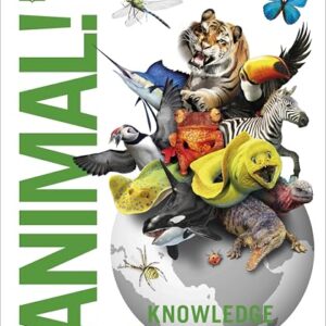 Knowledge Encyclopedia Animal!: The Animal Kingdom as you've Never Seen it Before