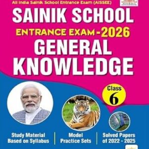 Sainik School Entrance Exam 2026 General Knowledge Class 6 Based On Syllabus (English Medium) (5468)