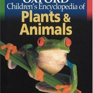 The Oxford Children's Encyclopedia of Plants and Animals