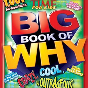 Time for Kids Big Book of Why: Crazy, Cool, & Outrageous